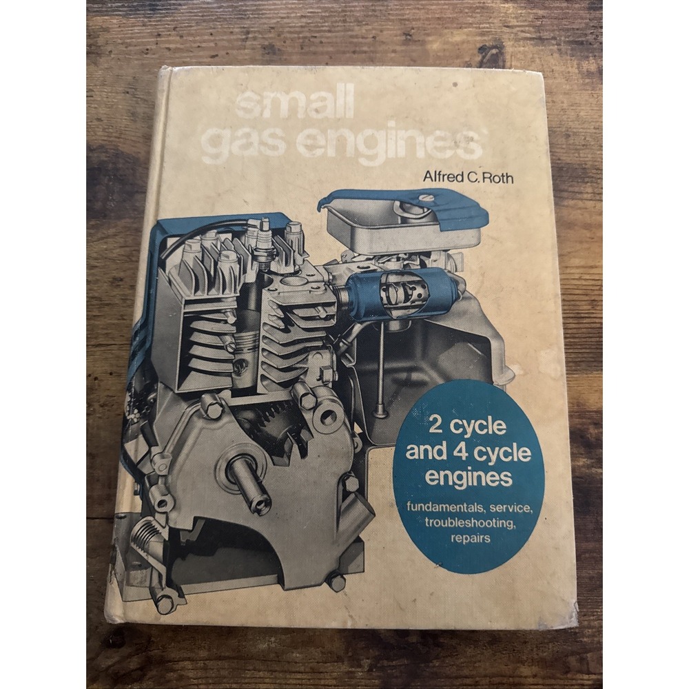 Small Gas Engines - By Alfred C. Roth- HC